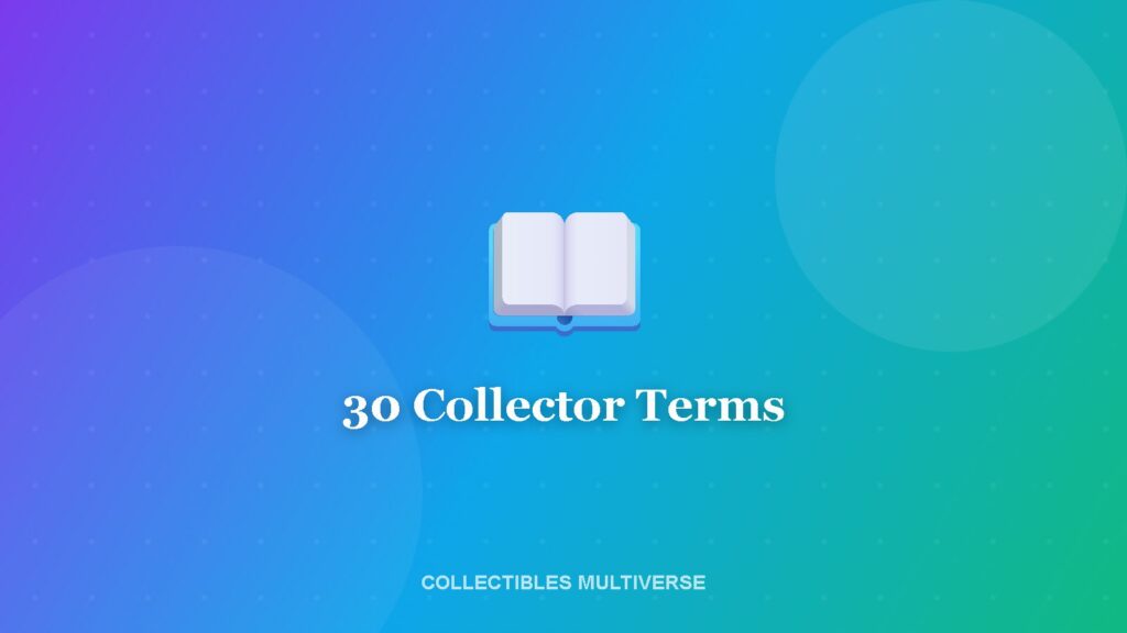 30 Collector Terms