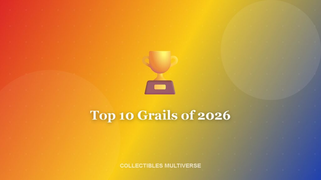Top 10 Grails of 2026