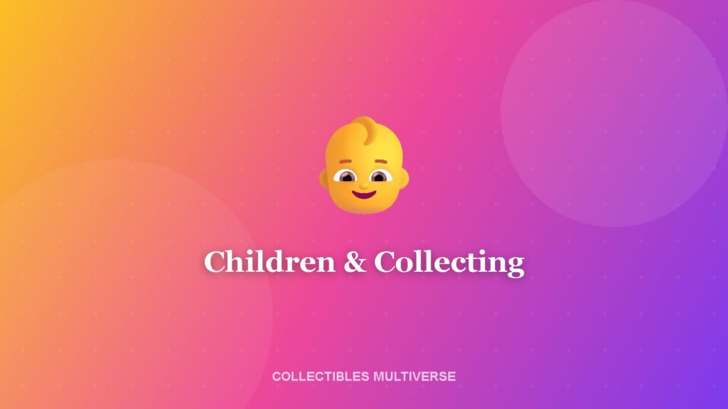 Children & Collecting