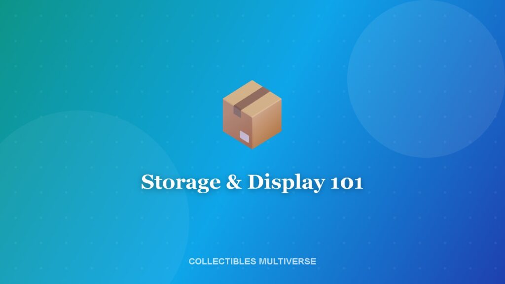 Storage & Display 101